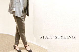 Staff Snap Vol.2 そろそろ本気で秋のスタイリング