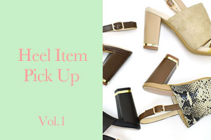 [Heel Item Pick Up vol.1]3シーズン目を迎える甲深サンダル