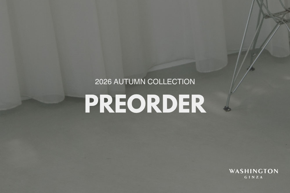 WASHINGTON AUTUMNコレクション先行予約