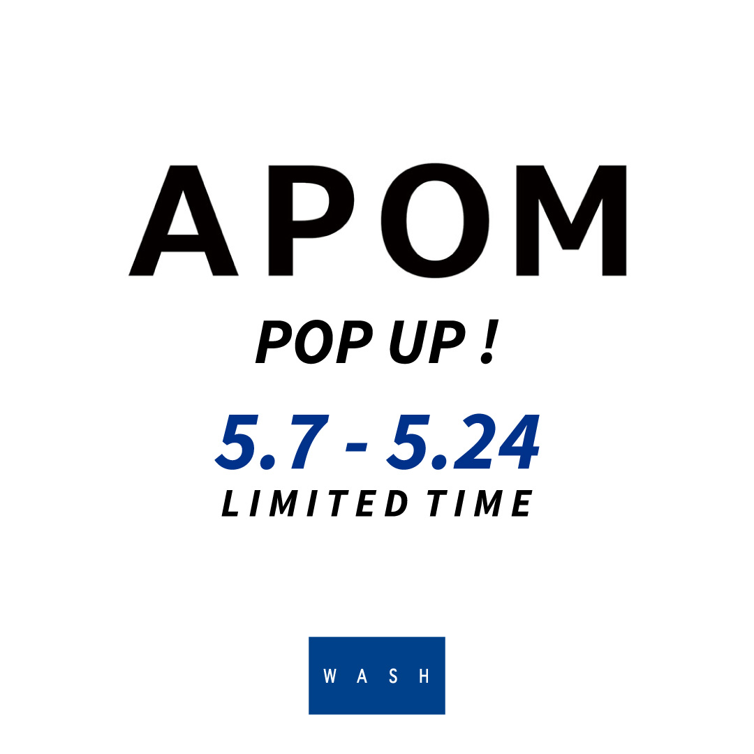 「APOM」期間限定POP UP 開催!【WASHルミネ横浜店】